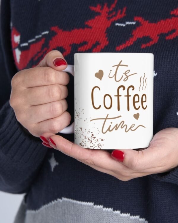 It's Coffee Time Ceramic Mug