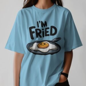 I'm Fried Printed Tee Shirt