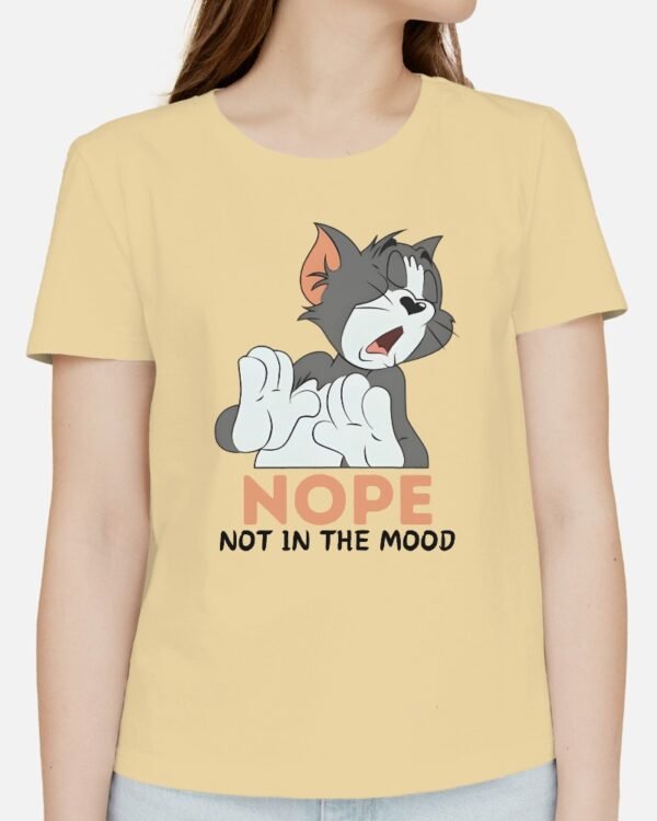 Nope, Not In The Mood Printed Tees