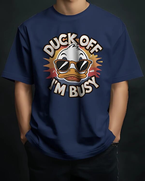 Duck Off I'm Busy Graphic Tees