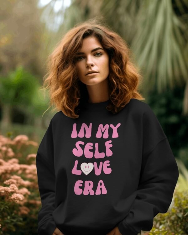 In My Self Love Era Printed Sweatshirt