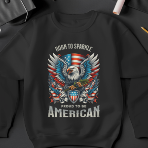 Proud To Be American Sweatshirt