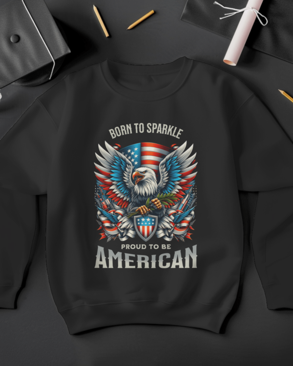 Proud To Be American Sweatshirt