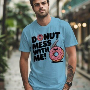 Donut Mess With Me Graphic T-shirt