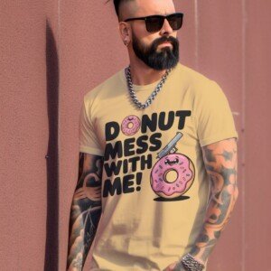 Donut Mess With Me Printed T-Shirt