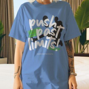 Push Past Limits graphic t shirts