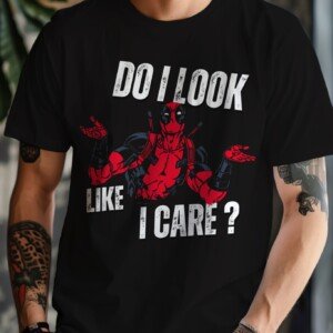 Do I Look Like I Care? Deadpool Printed T-Shirts