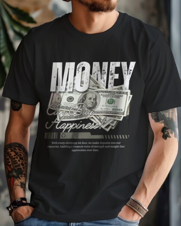 Money Can Buy Happiness Printed T-shirts